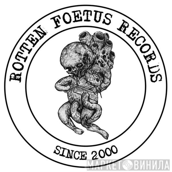 Rotten Foetus Records - Винил CD и Кассеты лейбла Rotten Foetus Records на сайте МаркетВинила