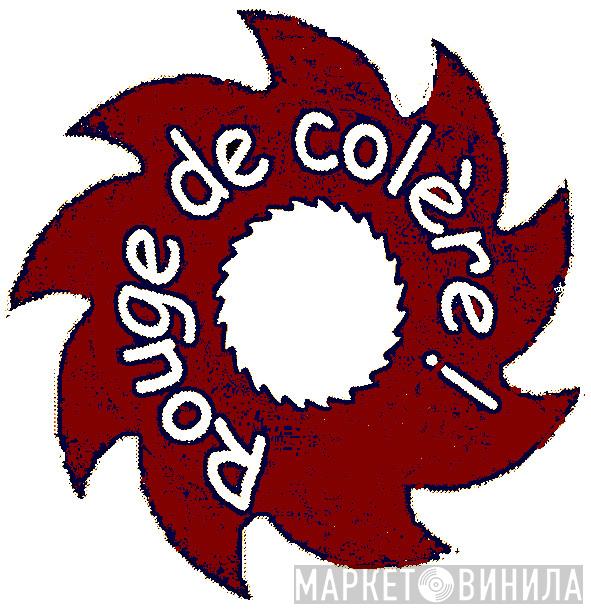 Rouge De Colere - Винил CD и Кассеты лейбла Rouge De Colere на сайте МаркетВинила