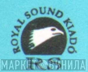 Royal Sound Kiadó - Винил CD и Кассеты лейбла Royal Sound Kiadó на сайте МаркетВинила