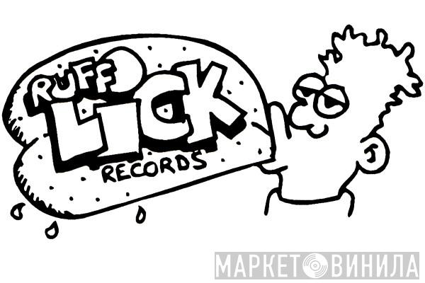 Ruff Lick Records - Винил CD и Кассеты лейбла Ruff Lick Records на сайте МаркетВинила