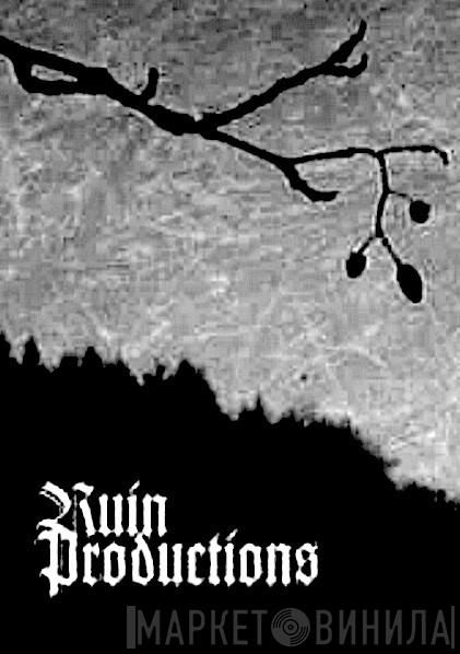 Ruin Productions - Винил CD и Кассеты лейбла Ruin Productions на сайте МаркетВинила
