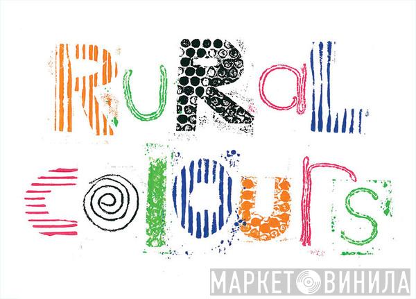 Rural Colours - Винил CD и Кассеты лейбла Rural Colours на сайте МаркетВинила