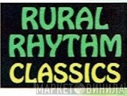 Rural Rhythm Classics - Винил CD и Кассеты лейбла Rural Rhythm Classics на сайте МаркетВинила