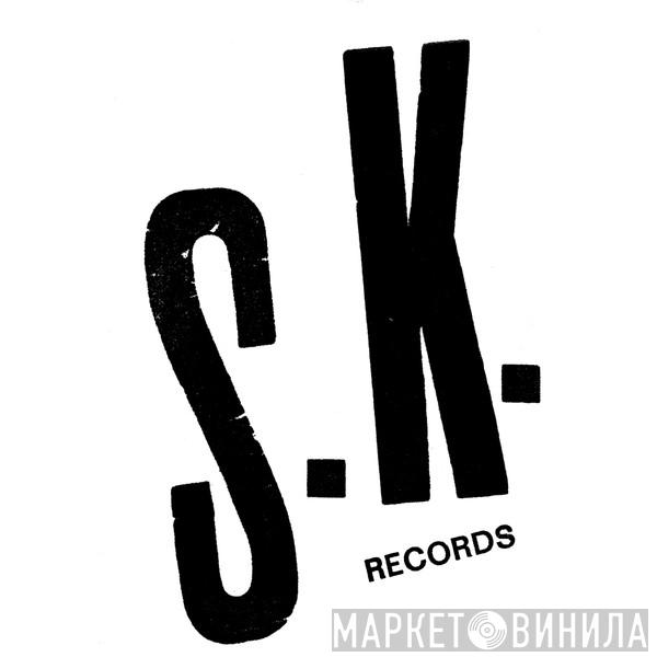 S.K. - Винил CD и Кассеты лейбла S.K. на сайте МаркетВинила