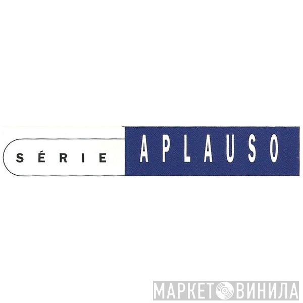 Série Aplauso - Винил CD и Кассеты лейбла Série Aplauso на сайте МаркетВинила