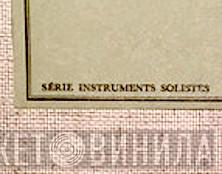 Série Instruments Solistes - Винил CD и Кассеты лейбла Série Instruments Solistes на сайте МаркетВинила