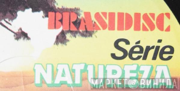 Série Natureza - Винил CD и Кассеты лейбла Série Natureza на сайте МаркетВинила