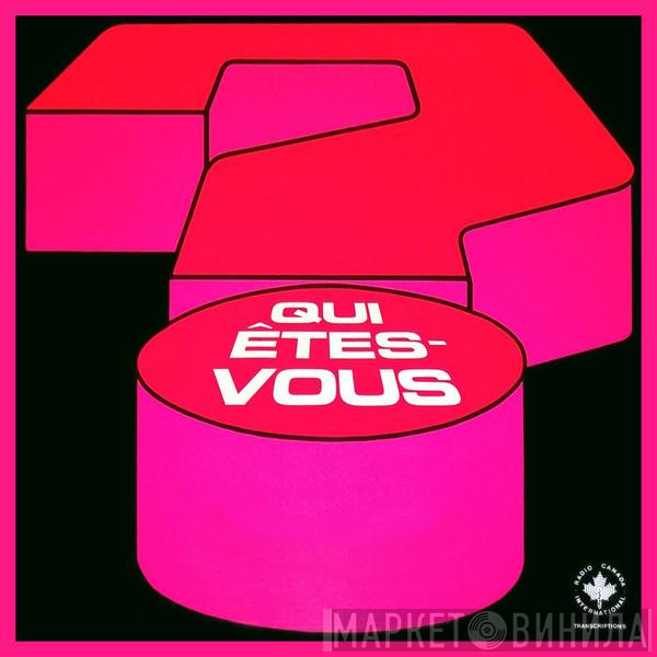 Série Qui-êtes vous? - Винил CD и Кассеты лейбла Série Qui-êtes vous? на сайте МаркетВинила