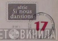 Série Si Nous Dansions - Винил CD и Кассеты лейбла Série Si Nous Dansions на сайте МаркетВинила