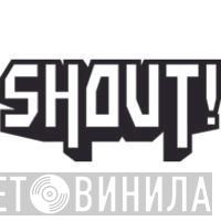 SHOUT! Productions - Винил CD и Кассеты лейбла SHOUT! Productions на сайте МаркетВинила