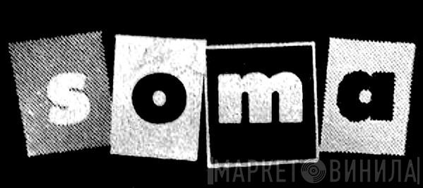 SOMA - Винил CD и Кассеты лейбла SOMA на сайте МаркетВинила