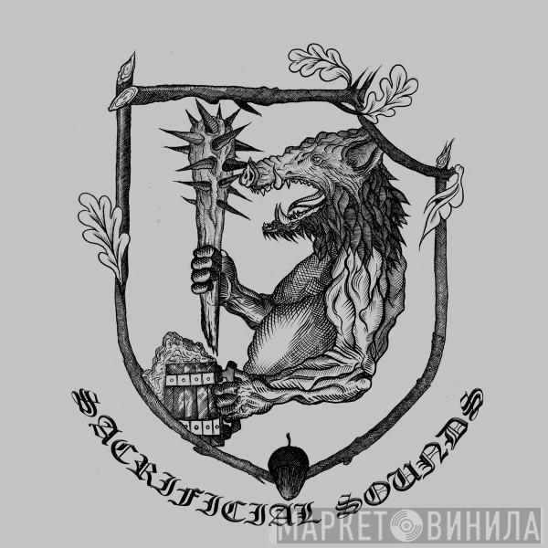 Sacrificial Sounds - Винил CD и Кассеты лейбла Sacrificial Sounds на сайте МаркетВинила