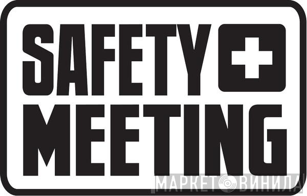 Safety Meeting Records - Винил CD и Кассеты лейбла Safety Meeting Records на сайте МаркетВинила