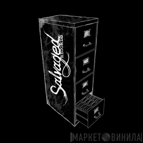 Salvaged Records - Винил CD и Кассеты лейбла Salvaged Records на сайте МаркетВинила