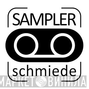 Sampler-Schmiede - Винил CD и Кассеты лейбла Sampler-Schmiede на сайте МаркетВинила