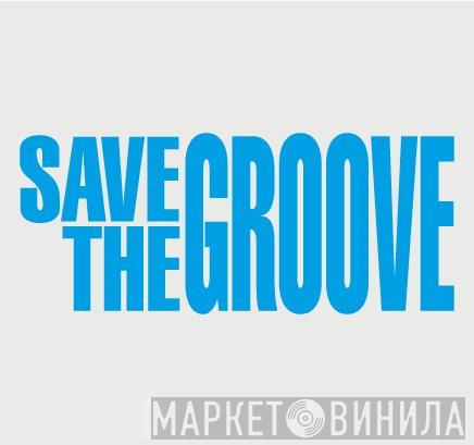 Save The Groove - Винил CD и Кассеты лейбла Save The Groove на сайте МаркетВинила