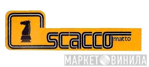 Scacco Matto - Винил CD и Кассеты лейбла Scacco Matto на сайте МаркетВинила
