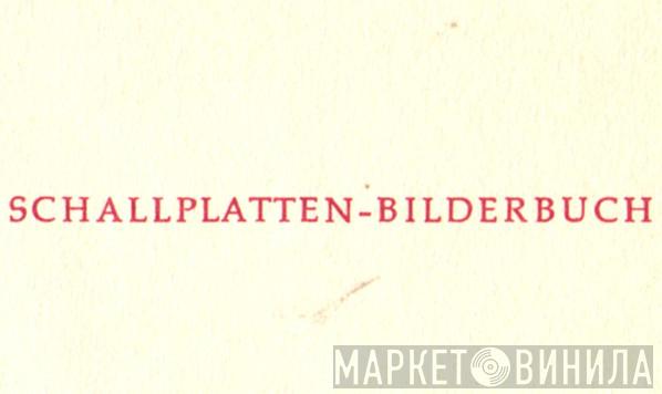 Schallplatten-Bilderbuch - Винил CD и Кассеты лейбла Schallplatten-Bilderbuch на сайте МаркетВинила