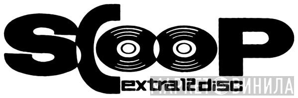 Scoop Extra 12 Disc - Винил CD и Кассеты лейбла Scoop Extra 12 Disc на сайте МаркетВинила