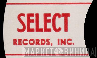 Select Records, Inc. - Винил CD и Кассеты лейбла Select Records, Inc. на сайте МаркетВинила