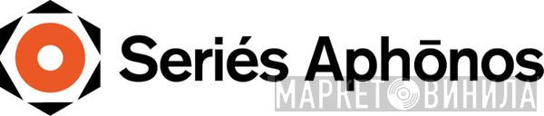 Seriés Aphōnos - Винил CD и Кассеты лейбла Seriés Aphōnos на сайте МаркетВинила