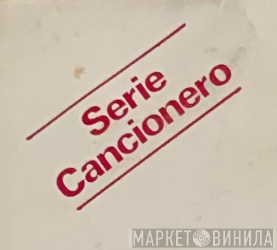 Serie Cancionero - Винил CD и Кассеты лейбла Serie Cancionero на сайте МаркетВинила