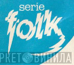 Serie Folk  - Винил CD и Кассеты лейбла Serie Folk (2) на сайте МаркетВинила