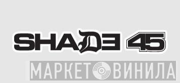 Shade 45 - Винил CD и Кассеты лейбла Shade 45 на сайте МаркетВинила