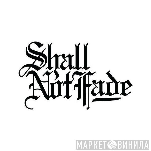 Shall Not Fade White - Винил CD и Кассеты лейбла Shall Not Fade White на сайте МаркетВинила