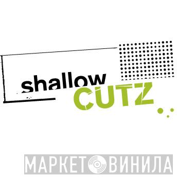 Shallow Cutz - Винил CD и Кассеты лейбла Shallow Cutz на сайте МаркетВинила
