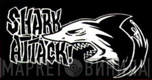 Shark Attack! - Винил CD и Кассеты лейбла Shark Attack! на сайте МаркетВинила