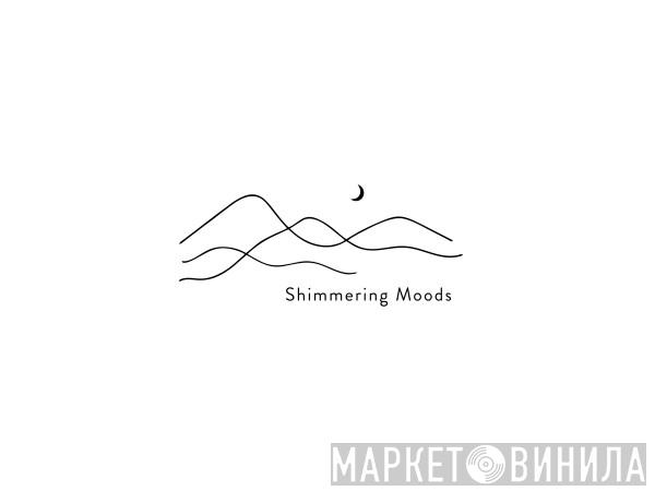 Shimmering Moods Records - Винил CD и Кассеты лейбла Shimmering Moods Records на сайте МаркетВинила