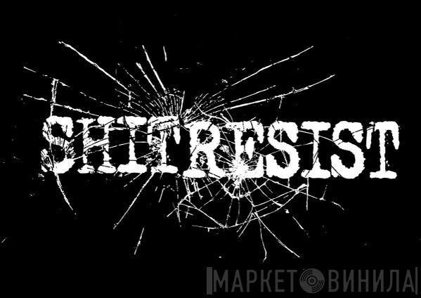 Shitresist - Винил CD и Кассеты лейбла Shitresist на сайте МаркетВинила