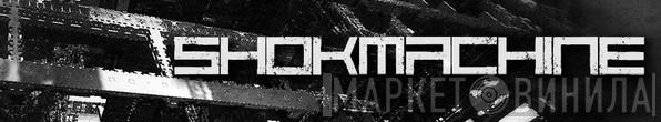 Shokmachine - Винил CD и Кассеты лейбла Shokmachine на сайте МаркетВинила