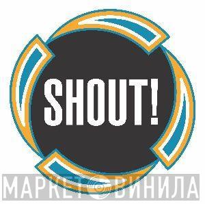 Shout! Records - Винил CD и Кассеты лейбла Shout! Records на сайте МаркетВинила