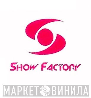 Show Factory - Винил CD и Кассеты лейбла Show Factory на сайте МаркетВинила