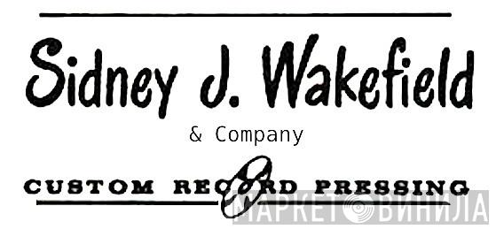 Sidney J. Wakefield & Company - Винил CD и Кассеты лейбла Sidney J. Wakefield & Company на сайте МаркетВинила