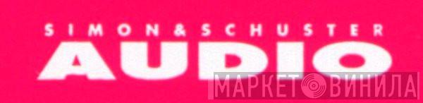 Simon & Schuster Audio Division - Винил CD и Кассеты лейбла Simon & Schuster Audio Division на сайте МаркетВинила