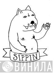 Sippin - Винил CD и Кассеты лейбла Sippin на сайте МаркетВинила