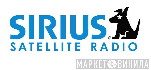 Sirius Satellite Radio - Винил CD и Кассеты лейбла Sirius Satellite Radio на сайте МаркетВинила