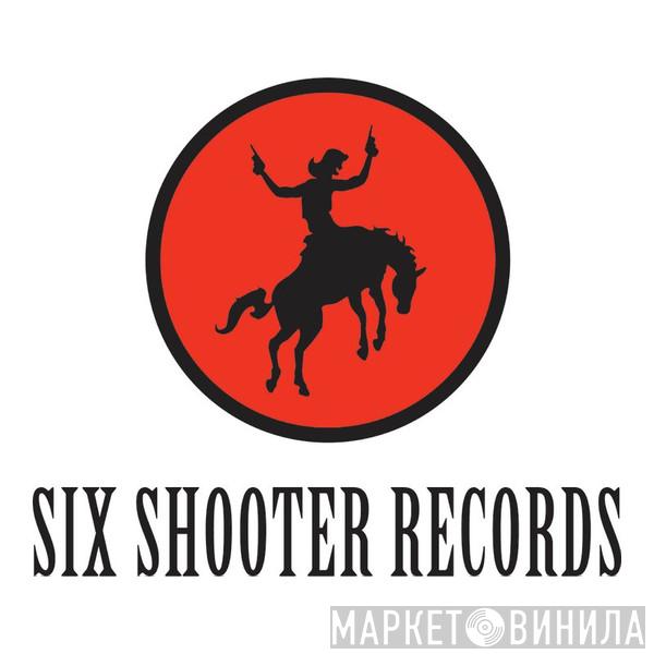 Six Shooter Records - Винил CD и Кассеты лейбла Six Shooter Records на сайте МаркетВинила
