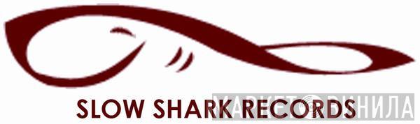 Slow Shark Records - Винил CD и Кассеты лейбла Slow Shark Records на сайте МаркетВинила