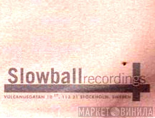 Slowball - Винил CD и Кассеты лейбла Slowball на сайте МаркетВинила