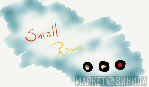 Small Room - Винил CD и Кассеты лейбла Small Room на сайте МаркетВинила