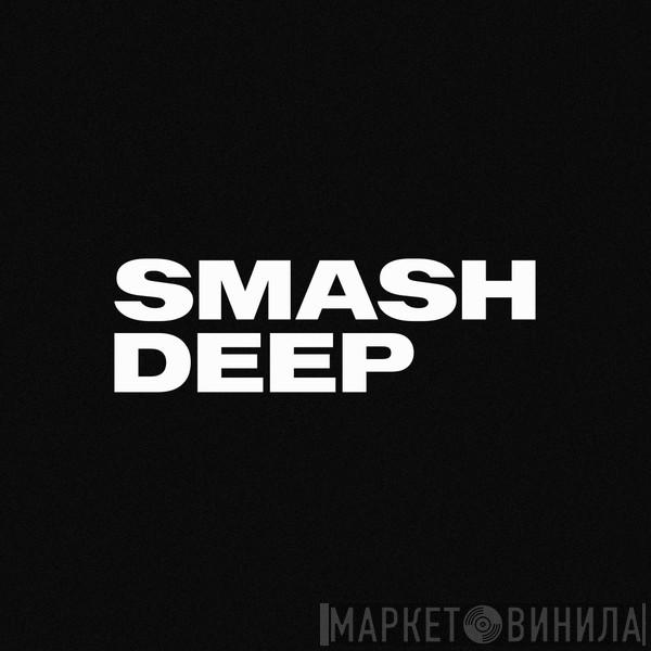 Smash Deep - Винил CD и Кассеты лейбла Smash Deep на сайте МаркетВинила