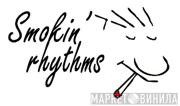 Smokin' Rhythms - Винил CD и Кассеты лейбла Smokin' Rhythms на сайте МаркетВинила