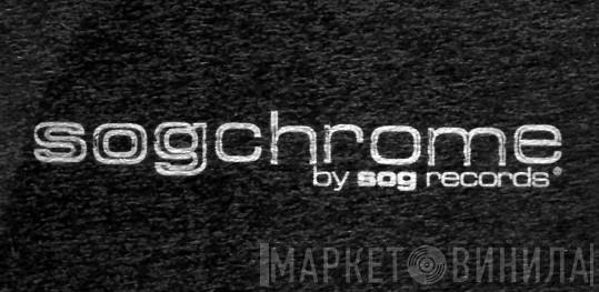 Sog Chrome - Винил CD и Кассеты лейбла Sog Chrome на сайте МаркетВинила