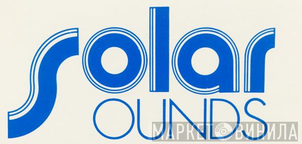 Solar Sounds - Винил CD и Кассеты лейбла Solar Sounds на сайте МаркетВинила