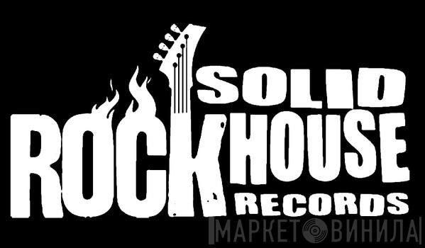 Solid Rockhouse Records - Винил CD и Кассеты лейбла Solid Rockhouse Records на сайте МаркетВинила