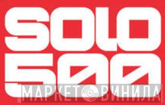 Solo 500 - Винил CD и Кассеты лейбла Solo 500 на сайте МаркетВинила
